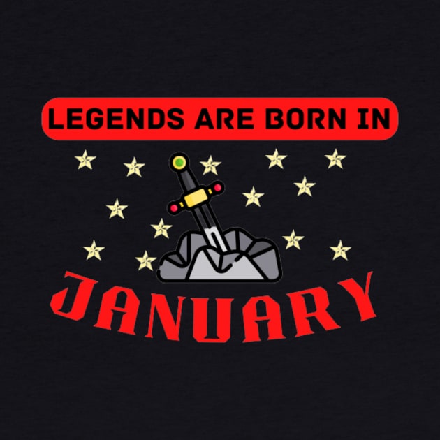 Legends are born in January Quote by Motivational.quote.store